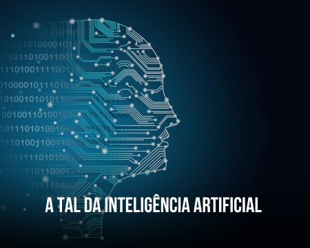 A tal da inteligência artificial